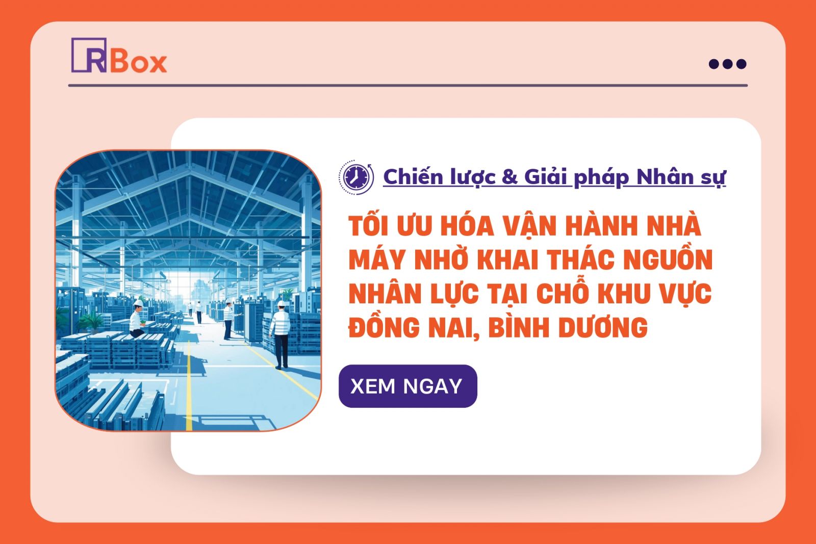 Tối ưu hóa vận hành nhà máy nhờ nguồn nhân lực tại địa phương Đồng Nai Bình Dương