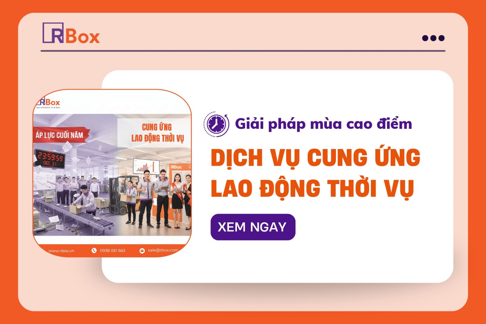 Cung ứng lao động thời vụ RBox: Giải pháp nhân sự mùa cao điểm