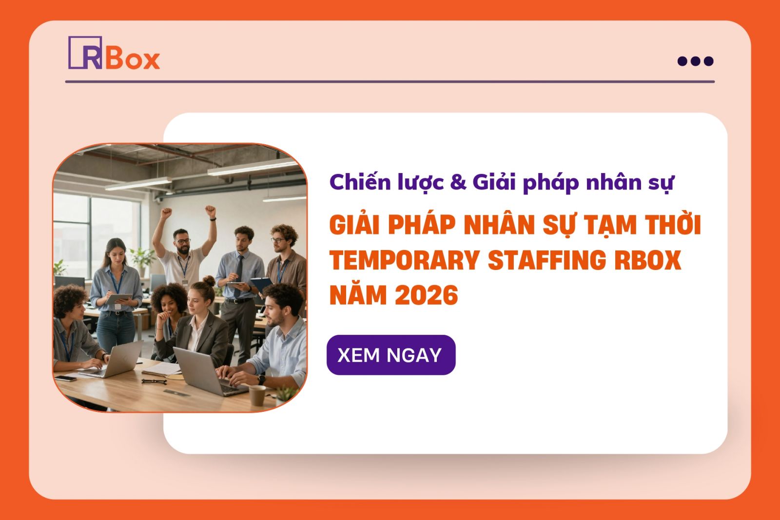 Giải pháp nhân sự tạm thời Temporary Staffing RBox 2026