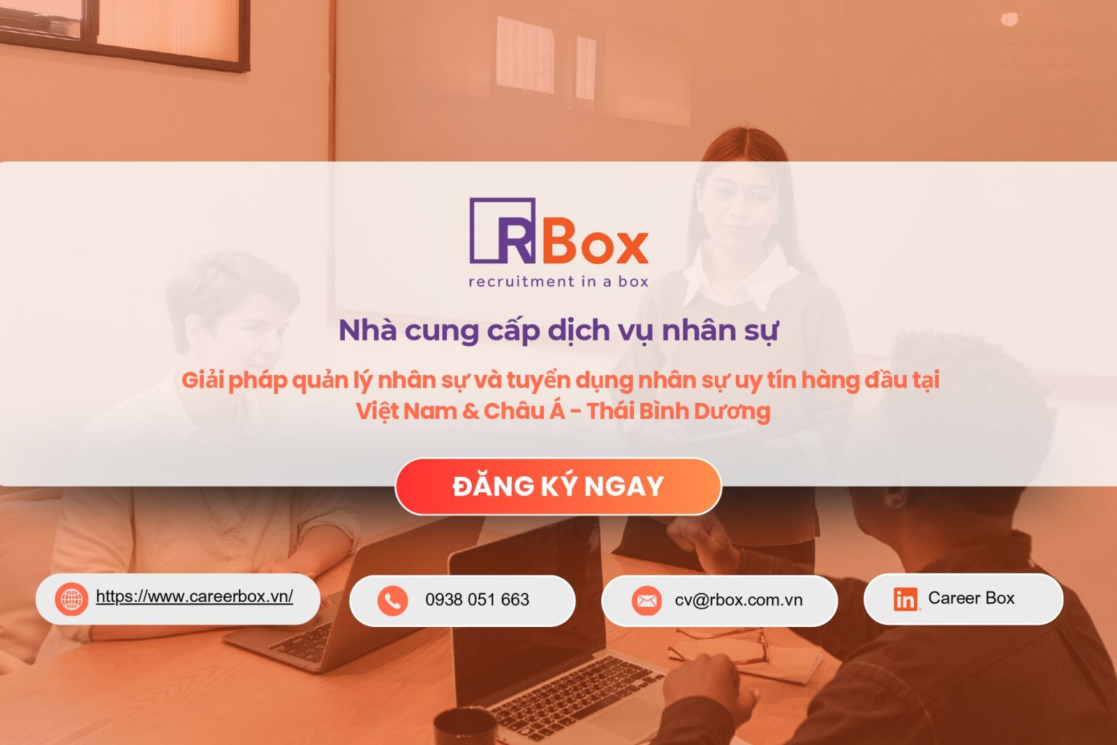 RBox - Nhà cung cấp dịch vụ nhân sự uy tín hàng đầu tại Việt Nam & Châu Á - Thái Bình Dương