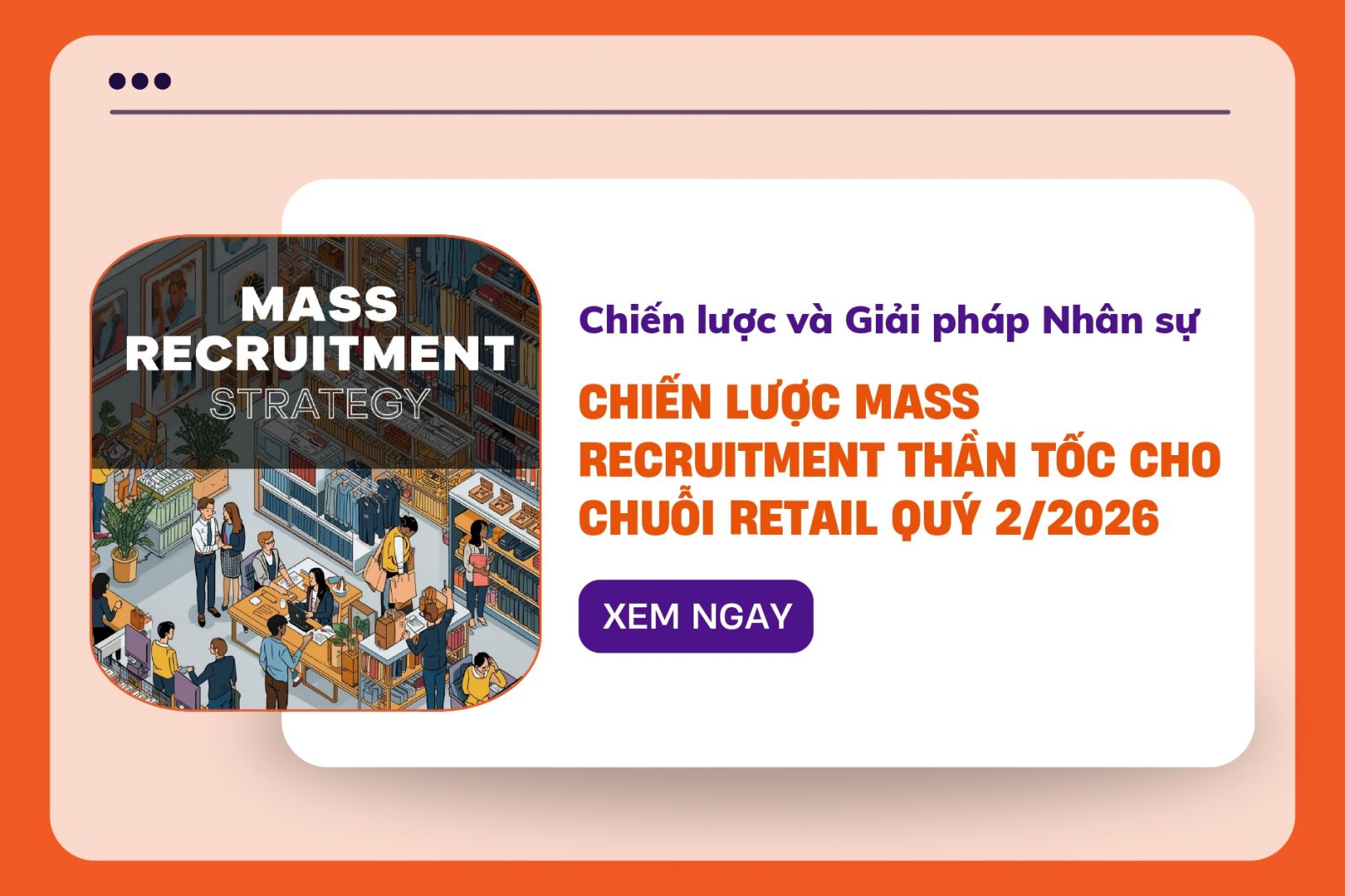 Chiến lược Mass Recruitment thần tốc cho ngành bán lẻ 2026