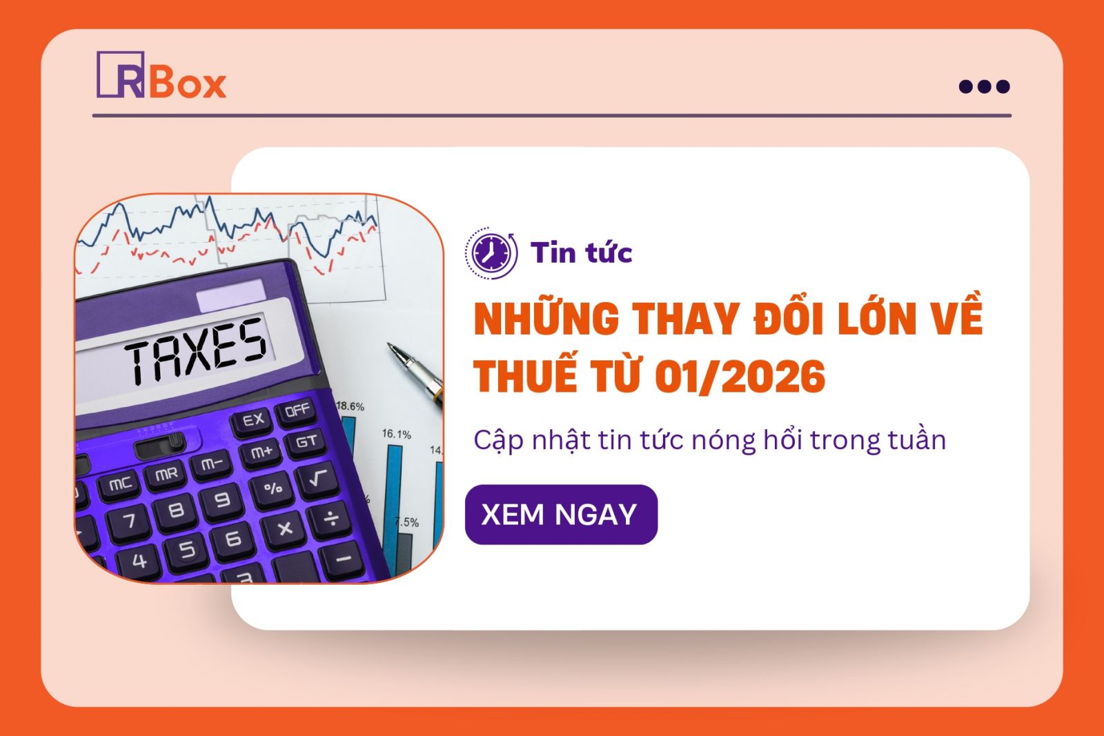Những Thay Đổi Lớn Về Thuế Từ 2026: Doanh Nghiệp Cần Chuẩn Bị Gì? | RBox